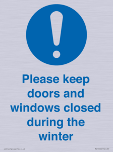 Please keep doors and windows closed during the winter